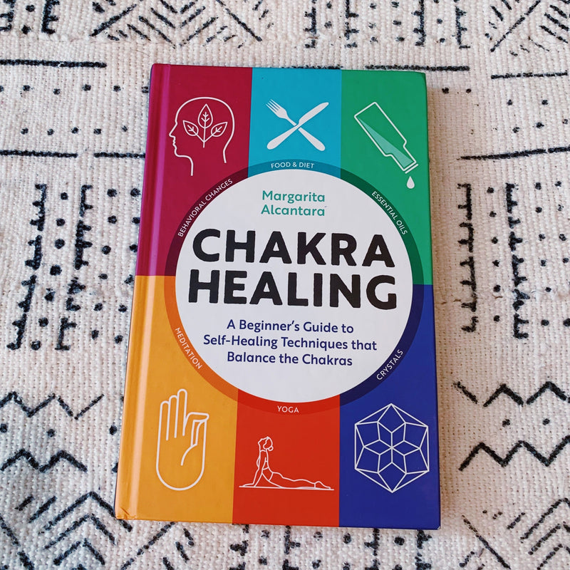 Chakra Healing: A Beginner&